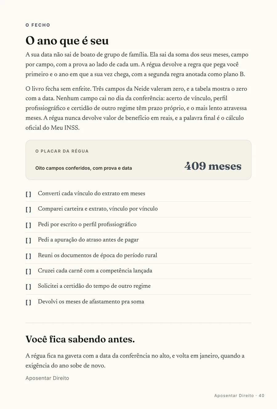 O fecho: O ano da Neide: a regra que alcança ela primeiro, com a segunda anotada como plano B